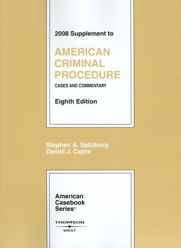 Imagen de archivo de American Criminal Procedure: Cases and Commentary, 8th Ed., 2008 Supplement (American Casebooks) a la venta por Wonder Book