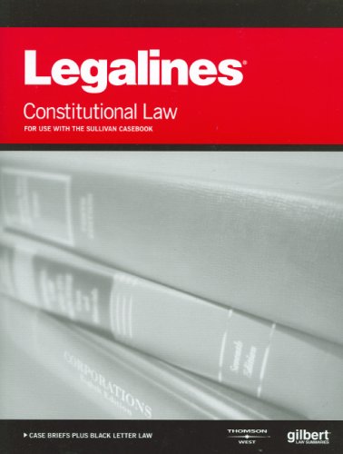 Imagen de archivo de Legalines on Constitutional Law, 16th, Keyed to Sullivan a la venta por Blue Vase Books