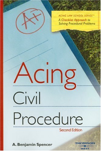 9780314194008: Acing Civil Procedure: A Checklist Approach to Solving Procedural Problems (Acing Law School)