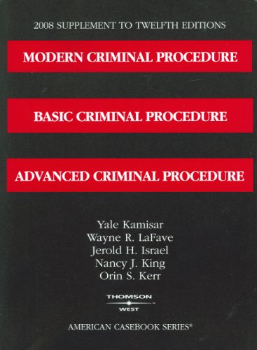 Imagen de archivo de Modern Criminal Procedure, Basic Criminal Procedure, Advanced Criminal Procedure, 12th eds. 2008 Supplement a la venta por Better World Books