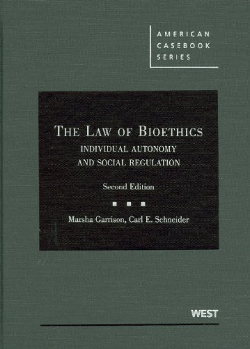 Stock image for The Law of Bioethics: Individual Autonomy and Social Regulation (American Casebook Series) for sale by Lucky's Textbooks