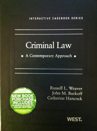 Criminal Law: A Contemporary Approach (West Interactive Casebook Series) - Weaver, Russell; Hancock, Catherine; Burkoff, John