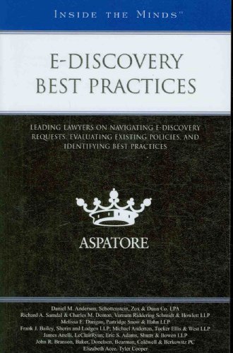 e-Discovery Best Practices: Leading Lawyers on Navigating e-Discovery Requests, Evaluating Existing Policies, and Identifying Best Practices (Inside the Minds) (9780314194664) by Aspatore Books Staff