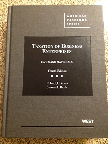 Beispielbild fr Taxation of Business Enterprises, Cases and Materials (American Casebook Series) zum Verkauf von BooksRun