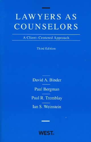 Imagen de archivo de Lawyers as Counselors: A Client-Centered Approach, 3rd Edition a la venta por Goodwill Books