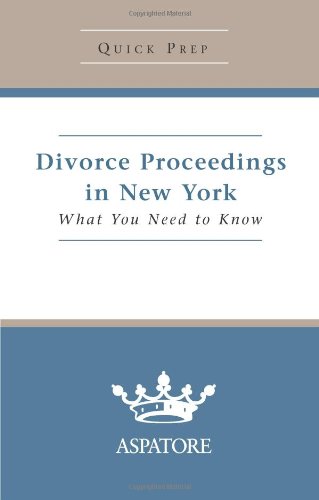 Divorce Proceedings in New York: What You Need to Know (Quick Prep) (9780314195296) by Multiple Authors