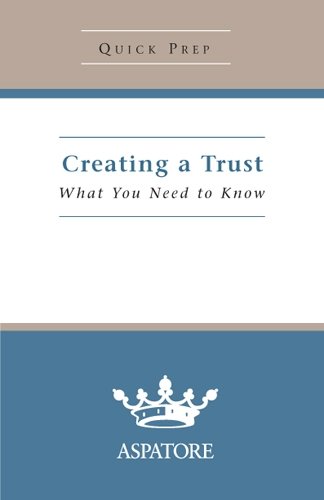 Creating a Trust: What You Need to Know (Quick Prep) (9780314195616) by Multiple Authors