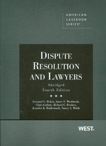 Beispielbild fr Dispute Resolution and Lawyers, Abridged 4th Edition (American Casebook Series) zum Verkauf von Half Price Books Inc.