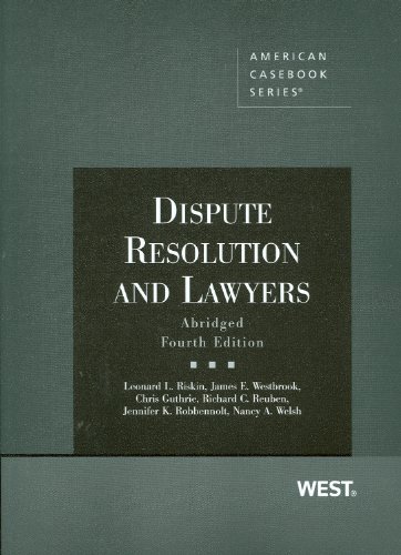 Stock image for Dispute Resolution and Lawyers, Abridged 4th Edition (American Casebook Series) for sale by Half Price Books Inc.