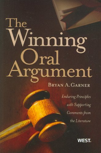9780314198853: The Winning Oral Argument: Enduring Principles with Supporting Comments from the Literature (Coursebook)
