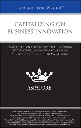 9780314199034: Capitalizing on Business Innovation: Leading CEOs on Best Practices for Developing New Strategies, Innovating at All Levels, and Gaining an Edge in the Marketplace