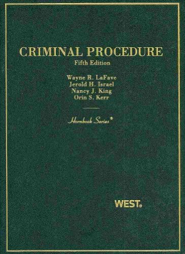 Criminal Procedure (Hornbooks) (9780314199362) by LaFave, Wayne; Israel, Jerold; King, Nancy; Kerr, Orin