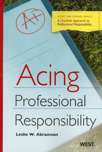 9780314199652: Acing Professional Responsibility: A Checklist Approach to Professional Responsibility Problems (Acing Law School)