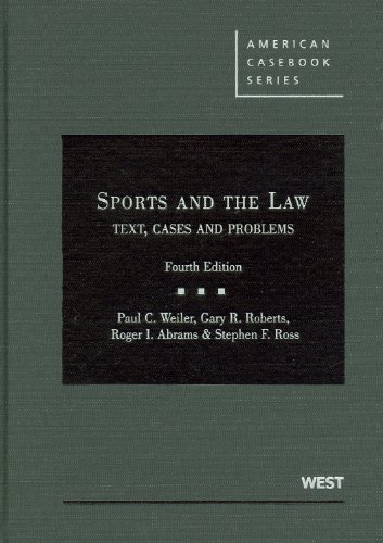 Beispielbild fr Sports and the Law: Text, Cases and Problems (American Casebook Series) zum Verkauf von Books of the Smoky Mountains
