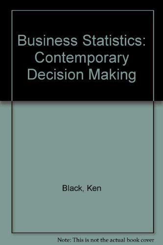 Beispielbild fr Business Statistics: Contemporary Decision Making zum Verkauf von HPB-Red