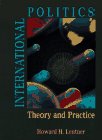 Stock image for International Politics : Theory and Practice for sale by Better World Books