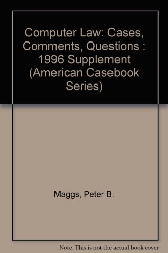 Stock image for Computer Law: Cases, Comments, Questions : 1996 Supplement (American Casebook Series) for sale by HPB-Red