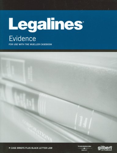 Stock image for Legalines on Evidence, Keyed to Mueller for sale by Campus Bookstore