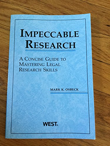 Imagen de archivo de Impeccable Research, A Concise Guide to Mastering Legal Research Skills (Coursebook) a la venta por SecondSale