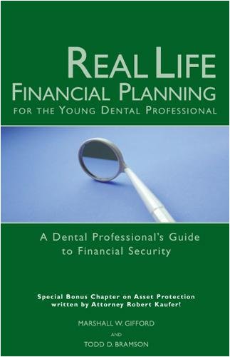 Beispielbild fr Real Life Financial Planning for the Young Dental Professional: A Dental Professional's Guide to Financial Security zum Verkauf von -OnTimeBooks-