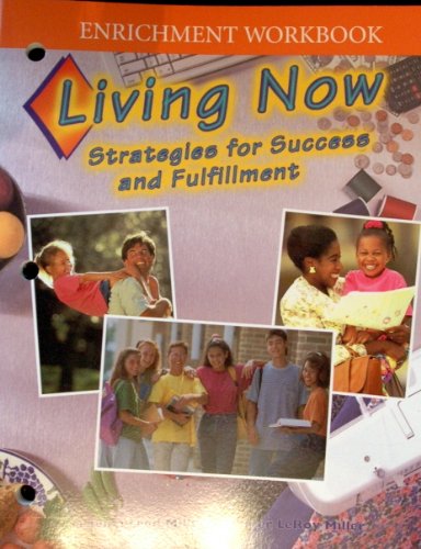 Stock image for Living Now Enrichment Workbook: Strategies for Success and Fulfillment for sale by Nationwide_Text