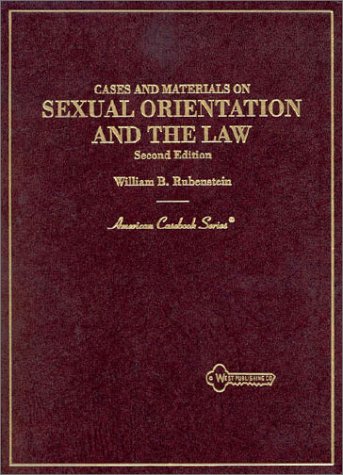 Stock image for Cases and Materials on Sexual Orientation and the Law: Lesbians, Gay Men, and the Law (American Casebook Series) for sale by Ergodebooks