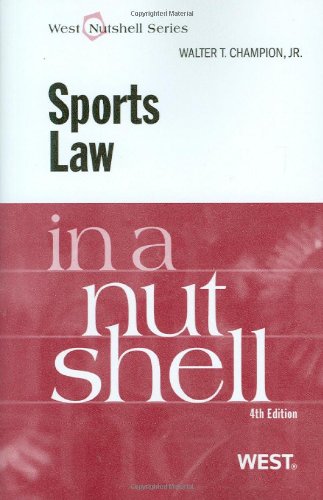 Beispielbild fr Sports Law in a Nutshell (English and English Edition) (Nutshells) zum Verkauf von Wonder Book