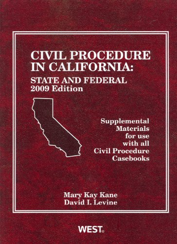 Beispielbild fr Kane and Levine's Civil Procedure in California: State and Federal Supplemental Materials for Use with All Civil Procedure Casebooks, 2009 Edition zum Verkauf von ThriftBooks-Dallas