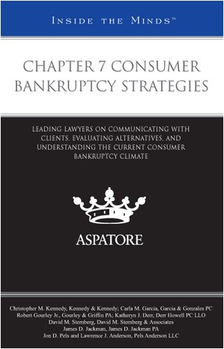 Beispielbild fr Chapter 7 Consumer Bankruptcy Strategies: Leading Lawyers on Communicating with Clients, Evaluating Alternatives, and Understanding the Current Consumer Bankruptcy Climate (Inside the Minds) zum Verkauf von dsmbooks
