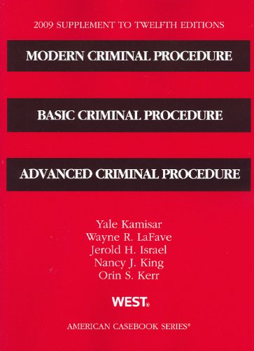Beispielbild fr Modern Criminal Procedure, Basic Criminal Procedure, Advanced Criminal Procedure, 12th Editions, 2009 Supplement (American Casebooks) zum Verkauf von SecondSale