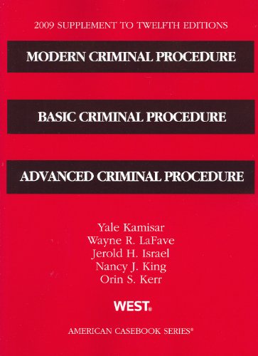 Stock image for Modern Criminal Procedure, Basic Criminal Procedure, Advanced Criminal Procedure, 12th Editions, 2009 Supplement for sale by Basement Seller 101