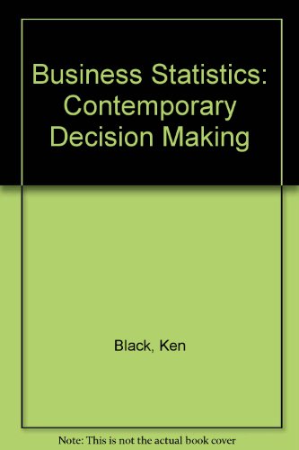 Stock image for Business Statistics: Contemporary Decision Making for sale by HPB-Red