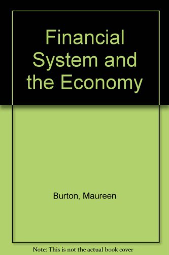 Study Guide for Financial System and the Economy (9780314207449) by Burton, Maureen; Lombra, Raymond