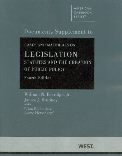 Stock image for Cases and Materials on Legislation, Statutes and the Creation of Public Policy, 4th, Doc Supp (American Casebook Series) for sale by SecondSale