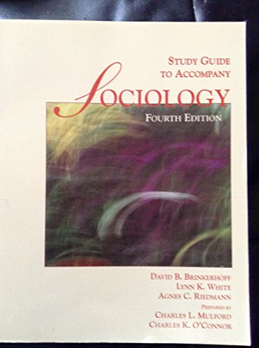 Study Guide for Sociology (9780314208699) by Brinkerhoff, David B.; White, Lynn K.; Riedmann, Agnes; Brinkerhoff, David