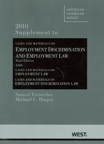 Cases and Materials on Employment Discrimination and Employment law, 3rd (9780314209641) by Samuel Estreicher; Michael C. Harper