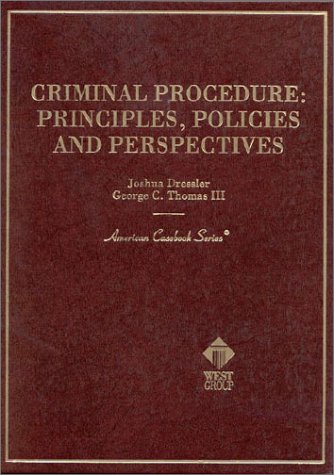 Imagen de archivo de Criminal Procedure : Principles, Policies and Perspectives (American Casebook Ser.) a la venta por Vashon Island Books