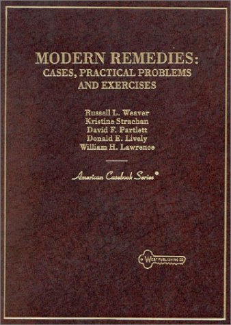 Beispielbild fr Modern Remedies: Cases, Practical Problems and Exercises (American Casebook Series) zum Verkauf von BookHolders