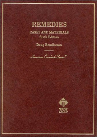 Cases and Materials on Remedies (American Casebook Series) (6th ed) (9780314223388) by Rendleman, Doug; York, Kenneth H.