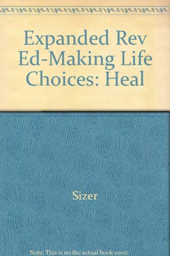 Stock image for Expanded Revised Edition-Making Life Choices: Health/Skills & Concepts, Student Text: for sale by HPB-Red