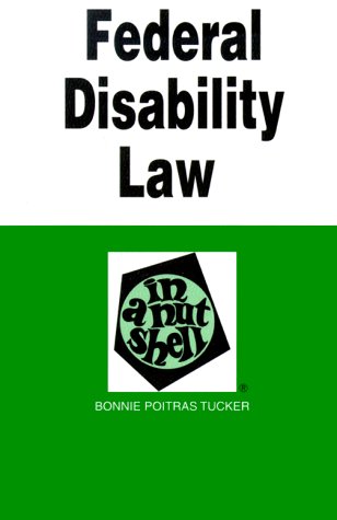 Federal Disability Law in a Nutshell (Nutshell Series) (9780314226280) by Tucker, Bonnie Poitras