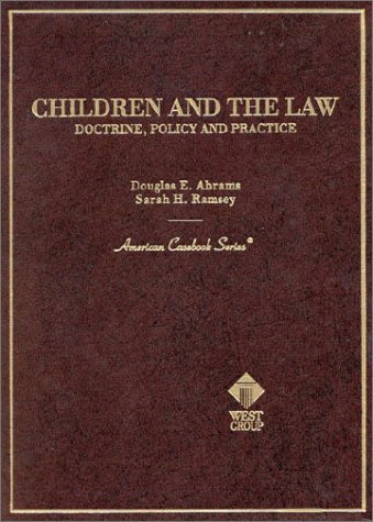 Imagen de archivo de Children and the Law: Doctrine, Policy and Practice (American Casebook Series and Other Coursebooks) a la venta por HPB-Red