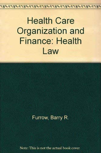 Beispielbild fr Health Care Organization and Finance: Health Law (American Casebooks) zum Verkauf von BooksRun