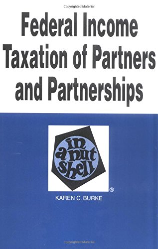 Imagen de archivo de Federal Income Taxation of Partners and Partnerships in a Nutshell (Nutshell Series) a la venta por HPB-Diamond