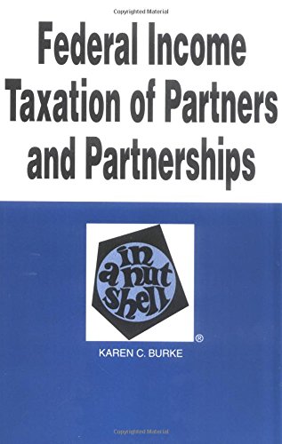 Stock image for Federal Income Taxation of Partners and Partnerships in a Nutshell (Nutshell Series) for sale by HPB-Diamond