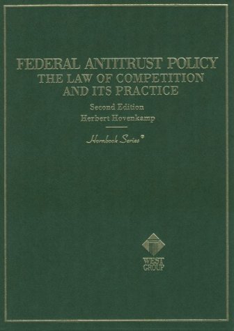 Federal Antitrust Policy: The Law of Competition and Its Practice (9780314231802) by Hovenkamp, Herbert