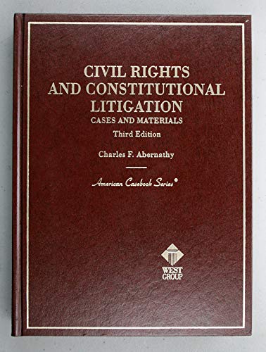 9780314232335: Civil Rights and Constitutional Litigation: Cases and Materials