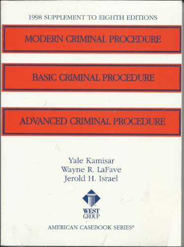 Stock image for 1998 Supplement to Modern Criminal Procedure, Basic Criminal Procedure and Advanced Criminal Procedure for sale by Better World Books: West