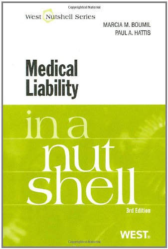 Medical Liability in a Nutshell (Nutshells) (9780314232939) by Boumil, Marcia; Hattis, Paul