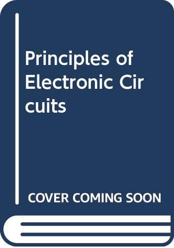 Beispielbild fr Principles of Electronic Circuits zum Verkauf von ThriftBooks-Dallas